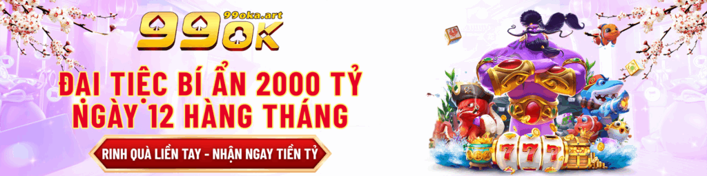 99OK - Trải Nghiệm Cá Cược Online Đỉnh Cao Nhất 1 99Oka Art