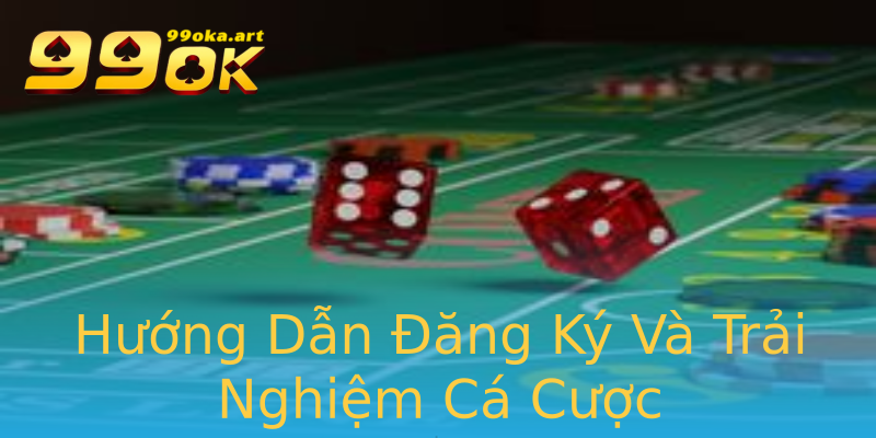 Hướng Dẫn Đăng Ký Và Trải Nghiệm Cá Cược Hướng Dẫn Đăng Ký Và Trải Nghiệm Cá Cược