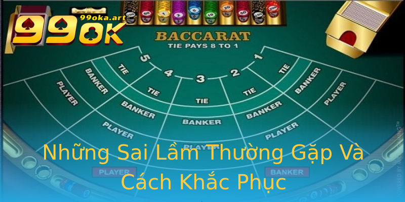 Những Sai Lầm Thường Gặp Và Cách Khắc Phục Những Sai Lầm Thường Gặp Và Cách Khắc Phục